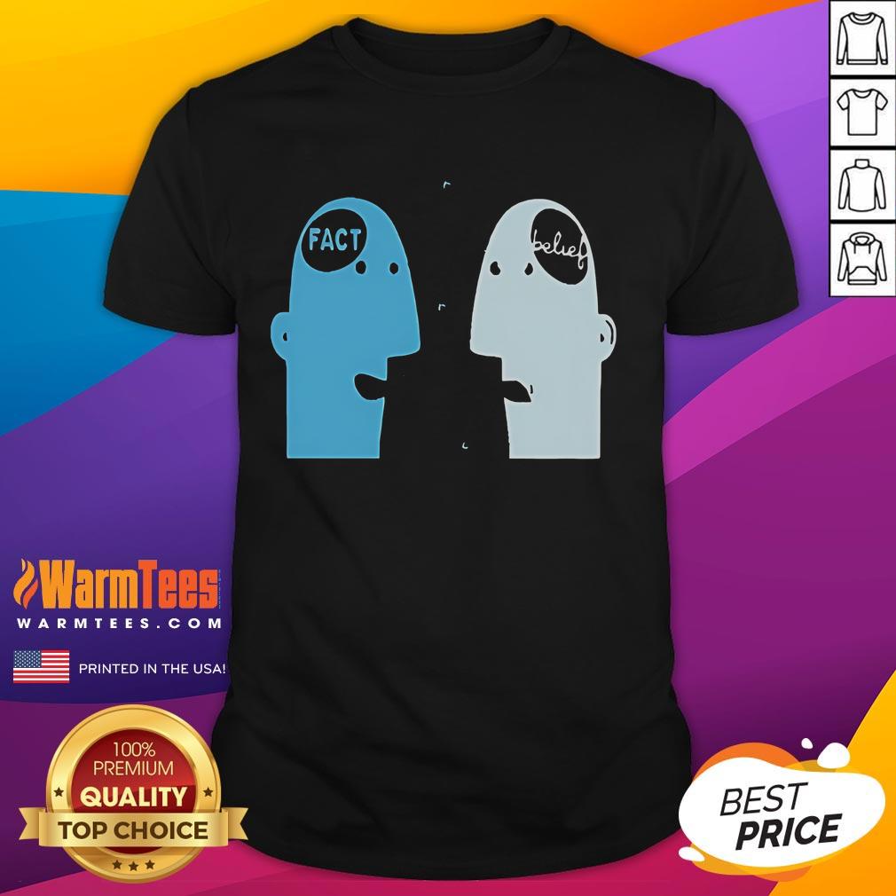 Cute Cognitive Dissonance Fact Vs Belief T-Shirt