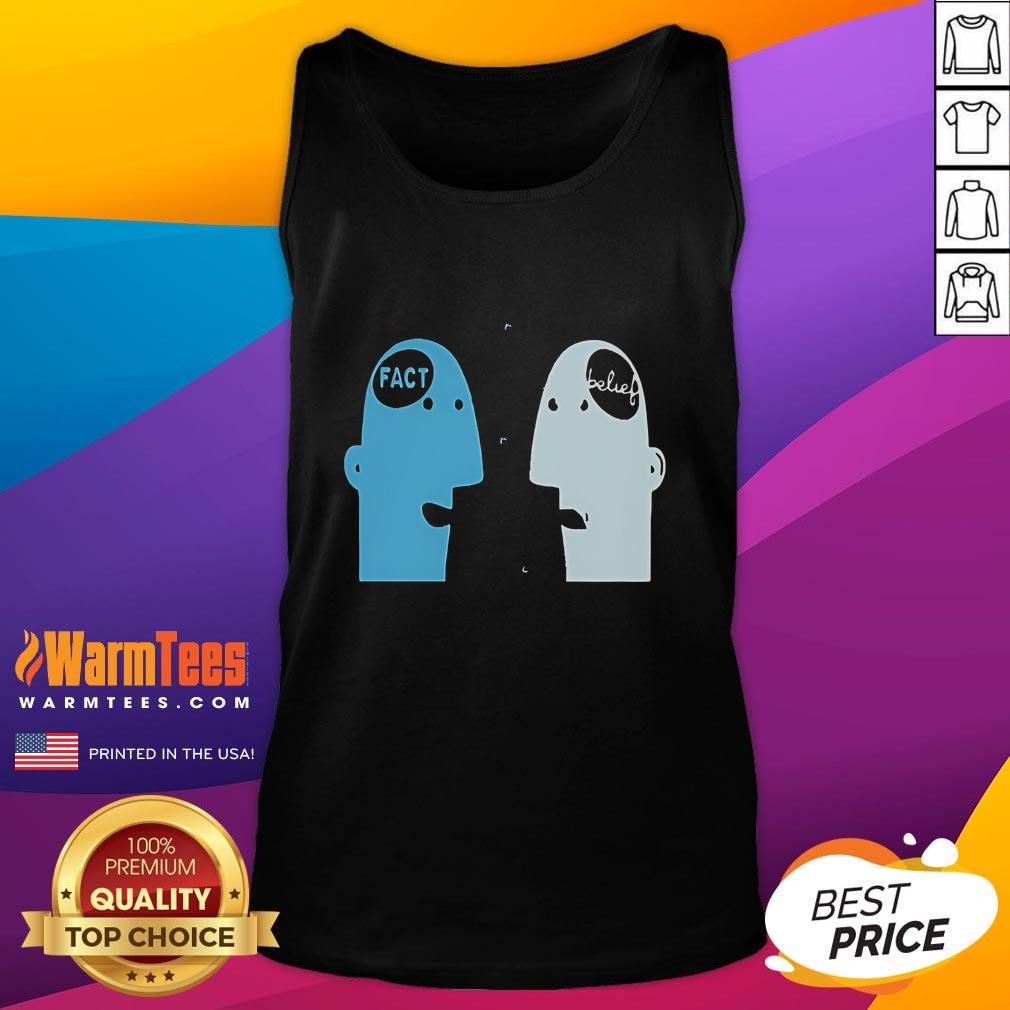 Cute Cognitive Dissonance Fact Vs Belief T-Shirt - Image 4