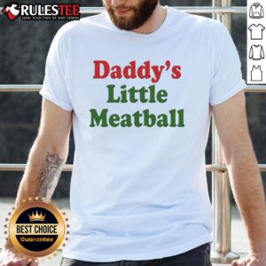 Cute Daddy's Little Meatball T-Shirt