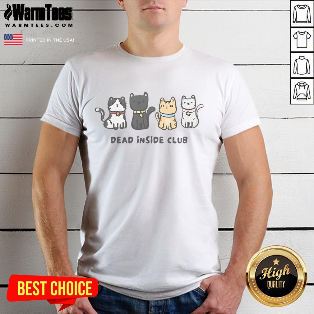 Cute Dead Inside Club Cats T-Shirt