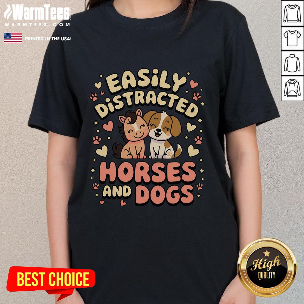 Cute Easily Distracted By Horses And Dogs T-Shirt - Image 3