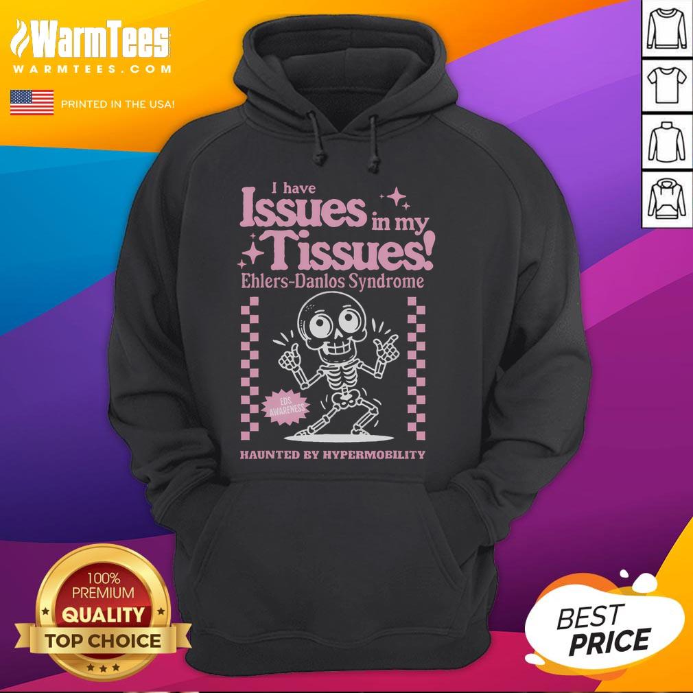 Cute Ehlers-Danlos Syndrome Issues In My Tissues T-Shirt - Image 2