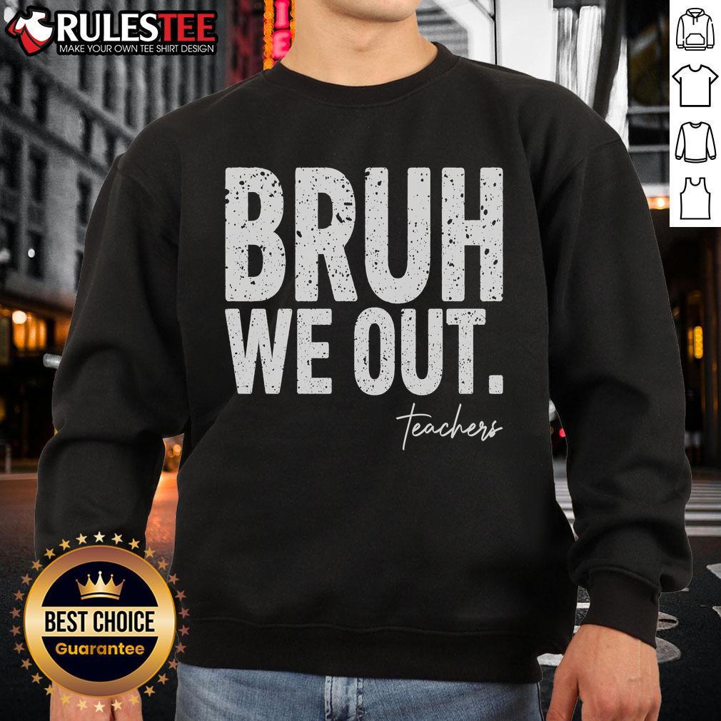 Cute End Of School Year Teacher Summer Bruh We Out Teachers T-Shirt - Image 5