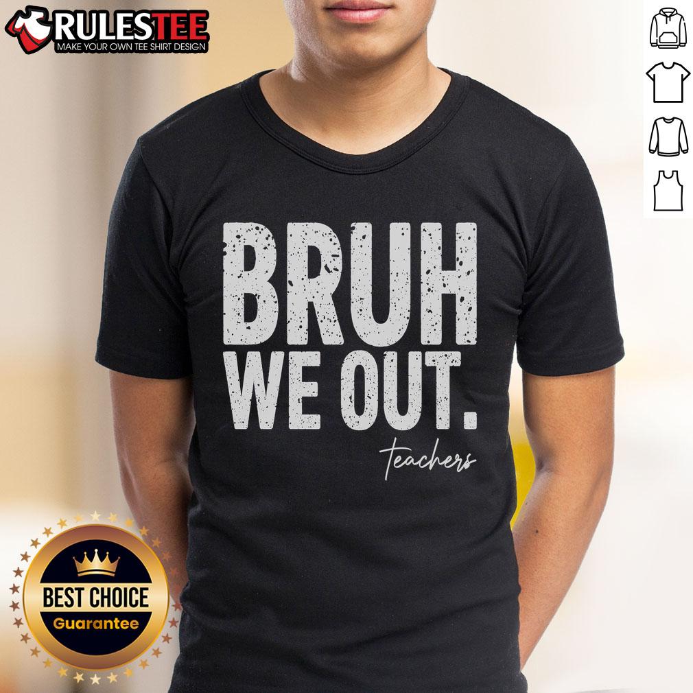 Cute End Of School Year Teacher Summer Bruh We Out Teachers T-Shirt