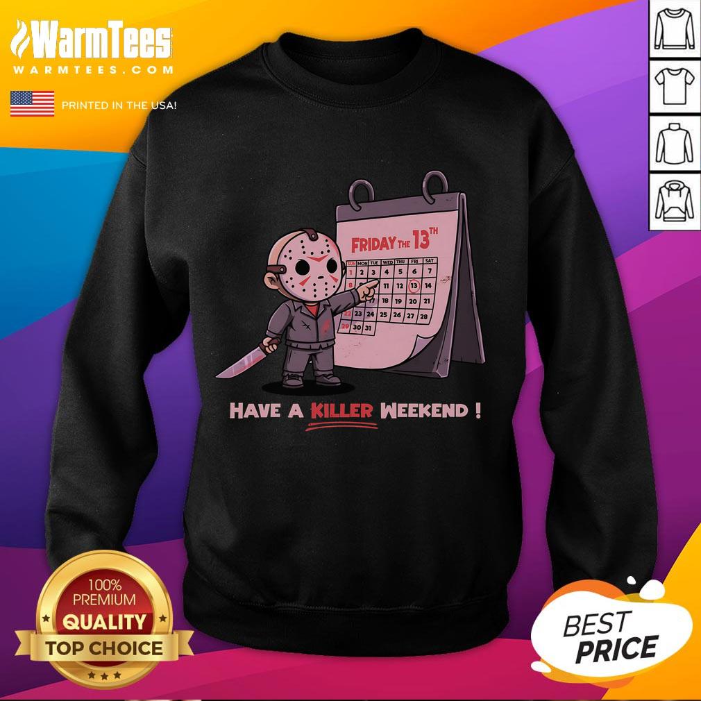 Cute Friday The 13th Have A Killer Weekend T-Shirt - Image 5