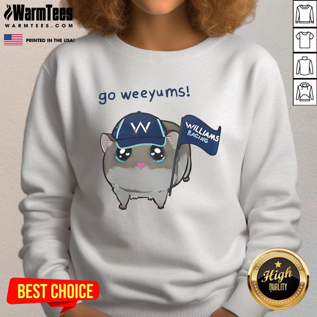 Cute Go Weeyums Williams Racing T-Shirt - Image 5