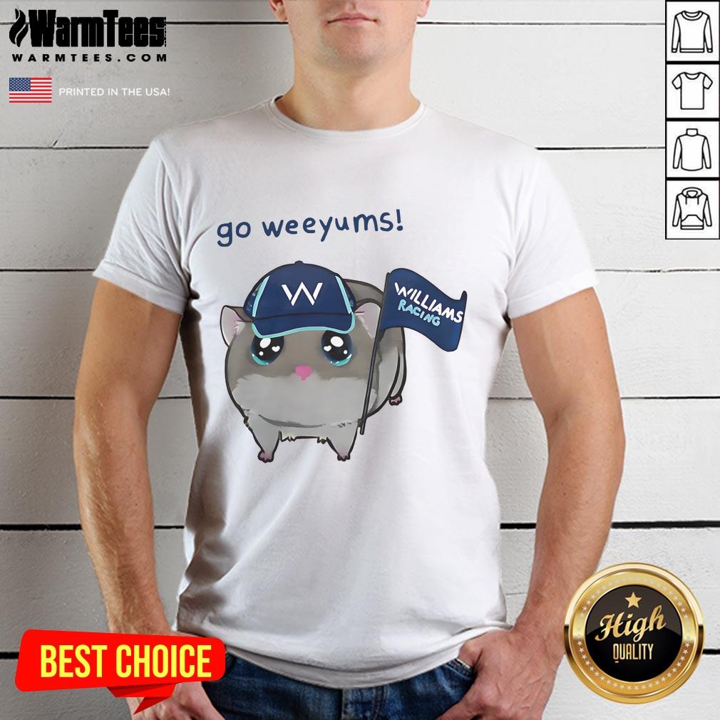 Cute Go Weeyums Williams Racing T-Shirt