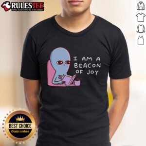 Cute I Am A Beacon Of Joy Strange Planet T-Shirt