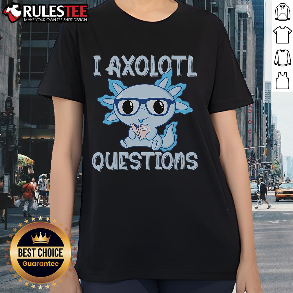 Cute I Axolotl Questions Axolotl Read Book T-Shirt - Image 3
