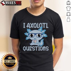 Cute I Axolotl Questions Axolotl Read Book T-Shirt