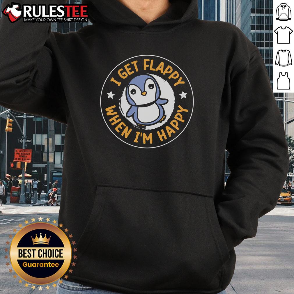 Cute I Get Flappy When I'm Happy T-Shirt - Image 2