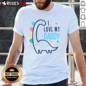 Cute I Love My Daddy Dinosaur T-Shirt