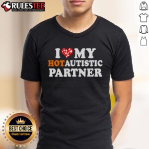 Cute I Love My Hot Autistic Partner Valentine's Day T-Shirt