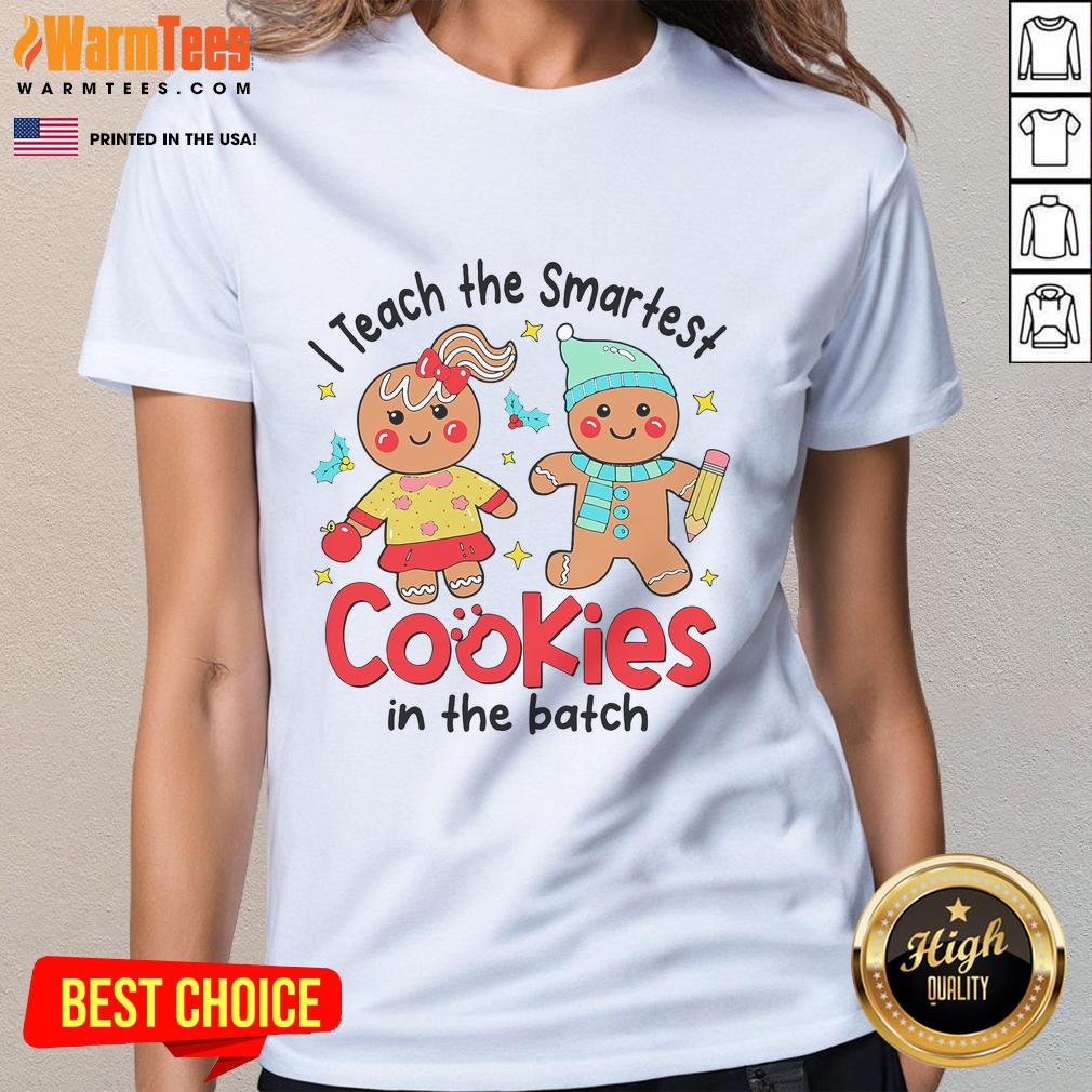 Cute I Teach The Smartest Cookies In The Batch Christmas Teacher T-Shirt - Image 3