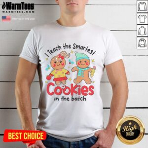 Cute I Teach The Smartest Cookies In The Batch Christmas Teacher T-Shirt