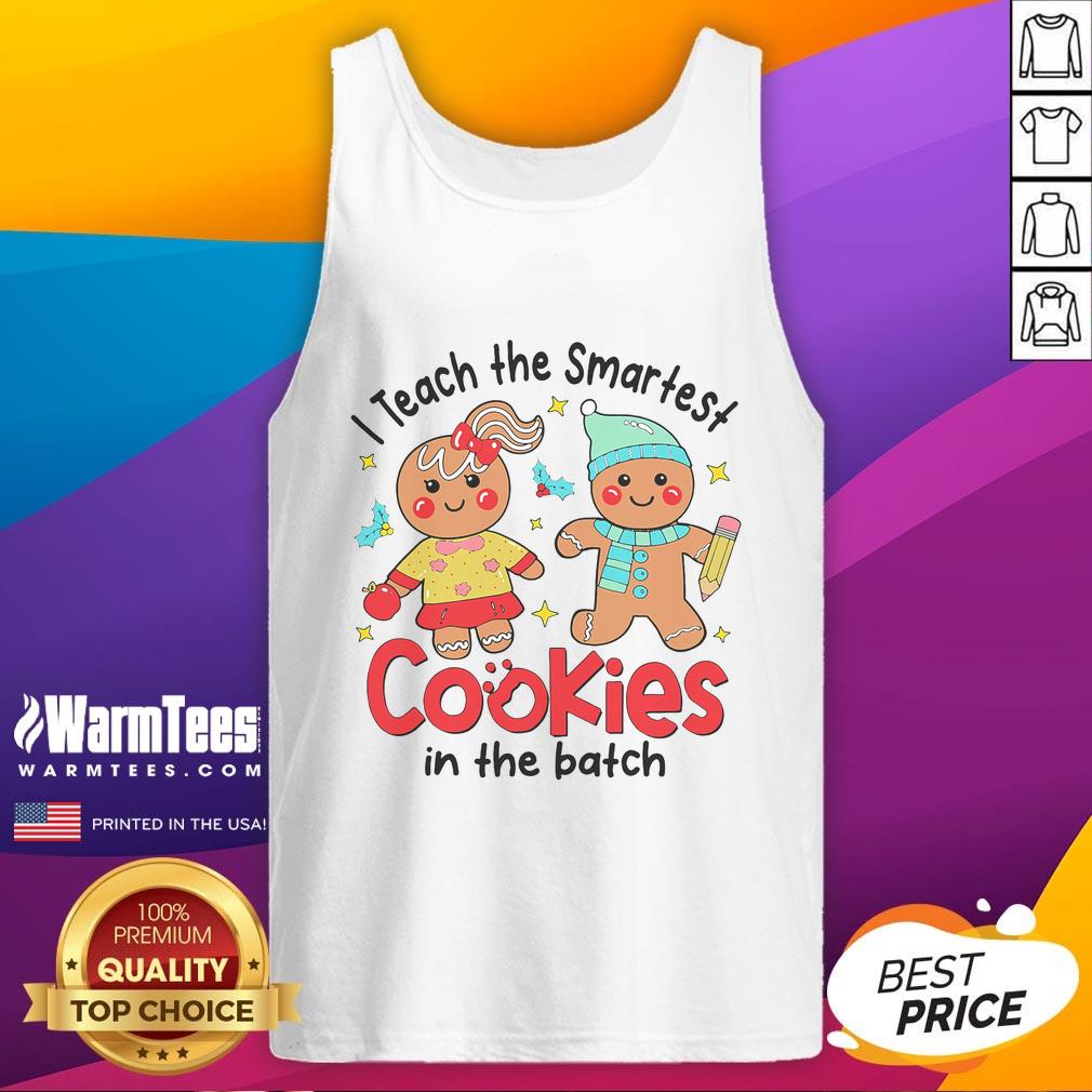 Cute I Teach The Smartest Cookies In The Batch Christmas Teacher T-Shirt - Image 4