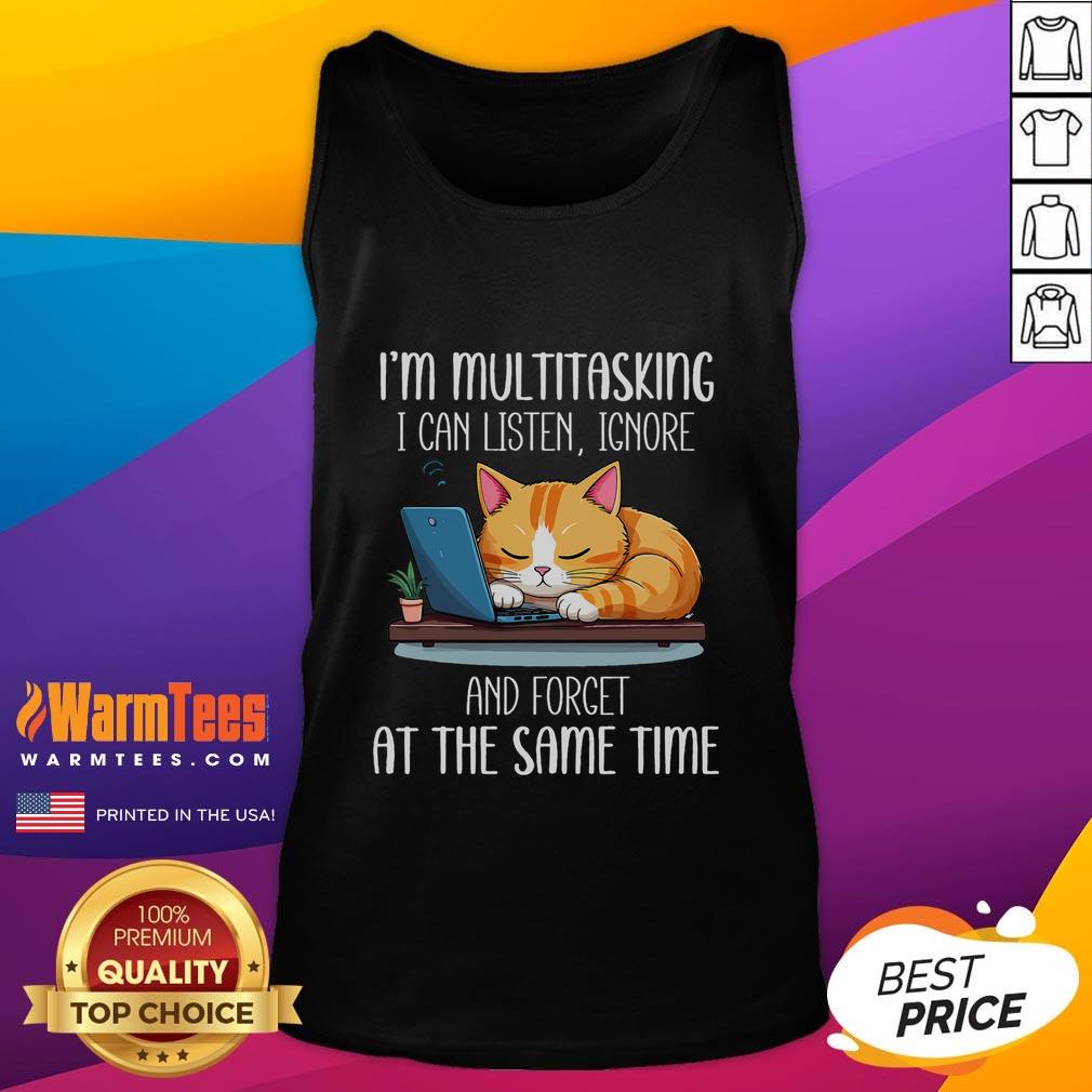 Cute I'm Multitasking I Can Listen Ignore And Forget At The Same Time Funny Cat T-Shirt - Image 4