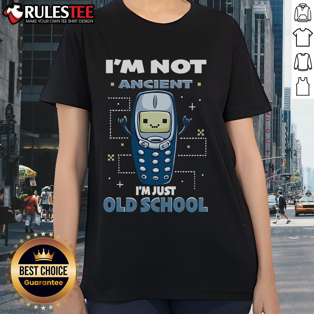 Cute I'm Not Ancient I'm Just Old School T-Shirt - Image 3