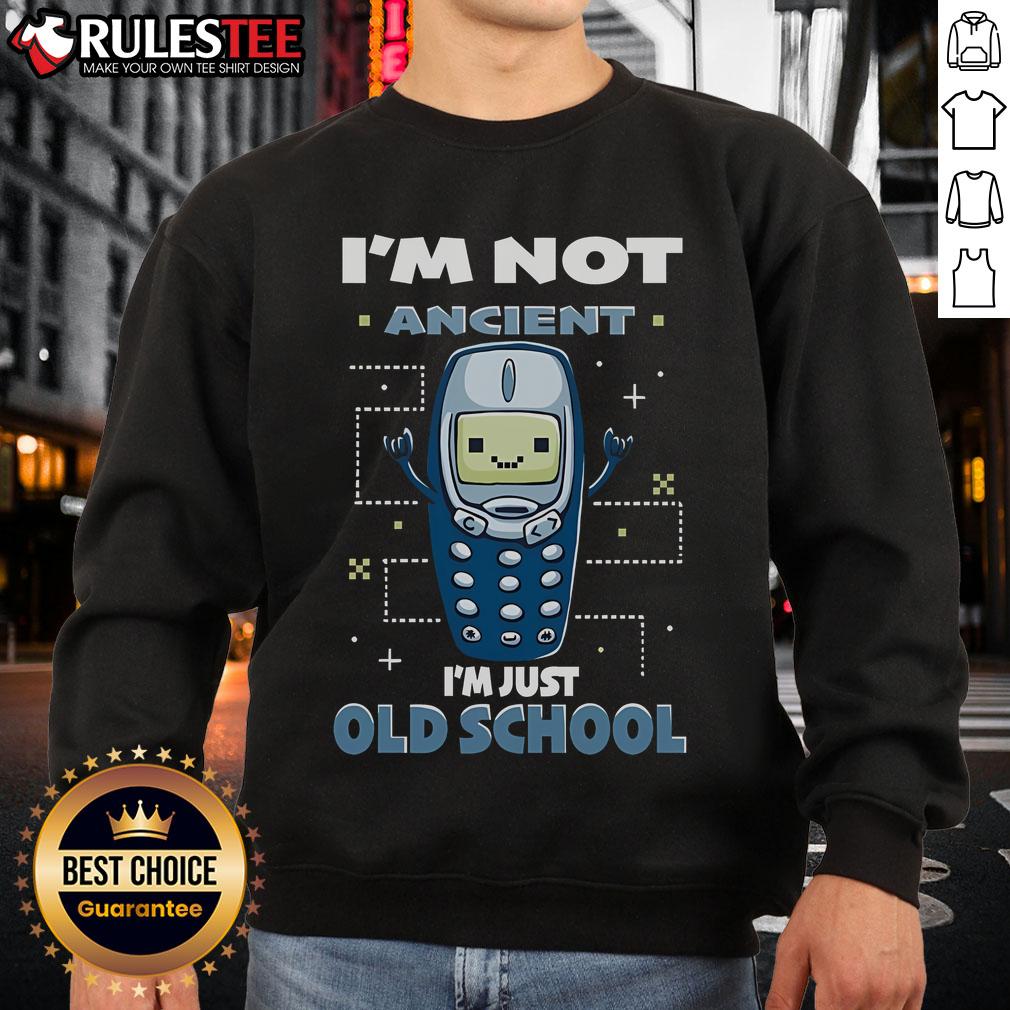 Cute I'm Not Ancient I'm Just Old School T-Shirt - Image 5
