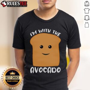 Cute I'm With The Avocado Toast T-Shirt