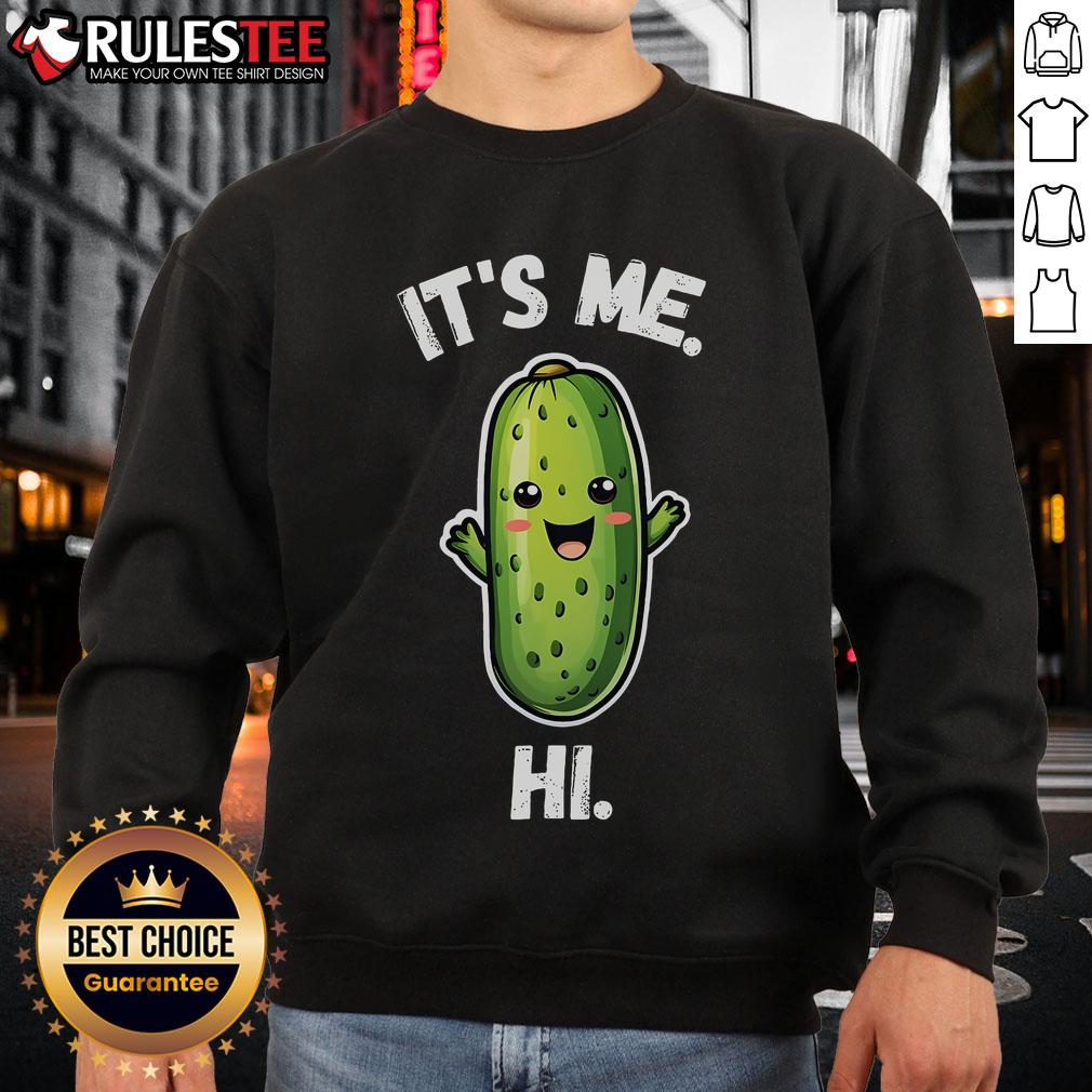 Cute It's Me Hi I'm The Pickle Funny Pickles Lover T-Shirt - Image 5