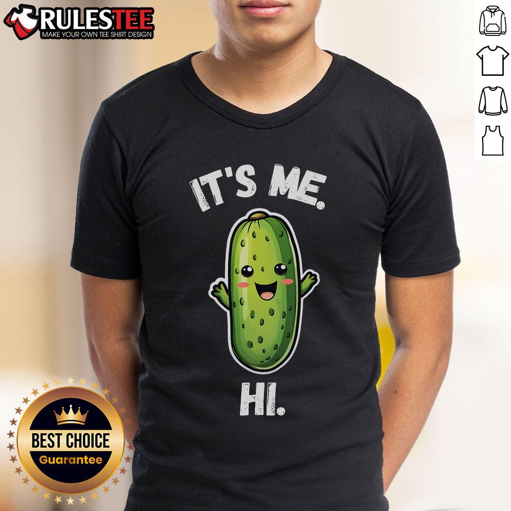 Cute It's Me Hi I'm The Pickle Funny Pickles Lover T-Shirt
