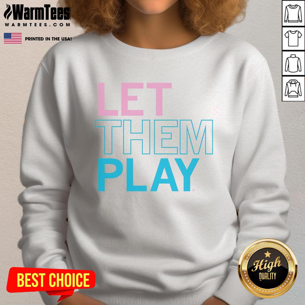 Cute Let Them Play T-Shirt - Image 5
