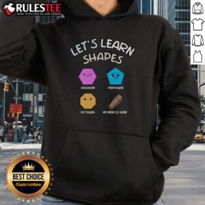 Alternative view of Cute Let's Learn Shapes Hexagon Pentagon Octagon My Mom Is Gone T-Shirt