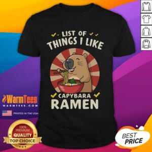 Cute List Of Things I Like Capybara Ramen T-Shirt