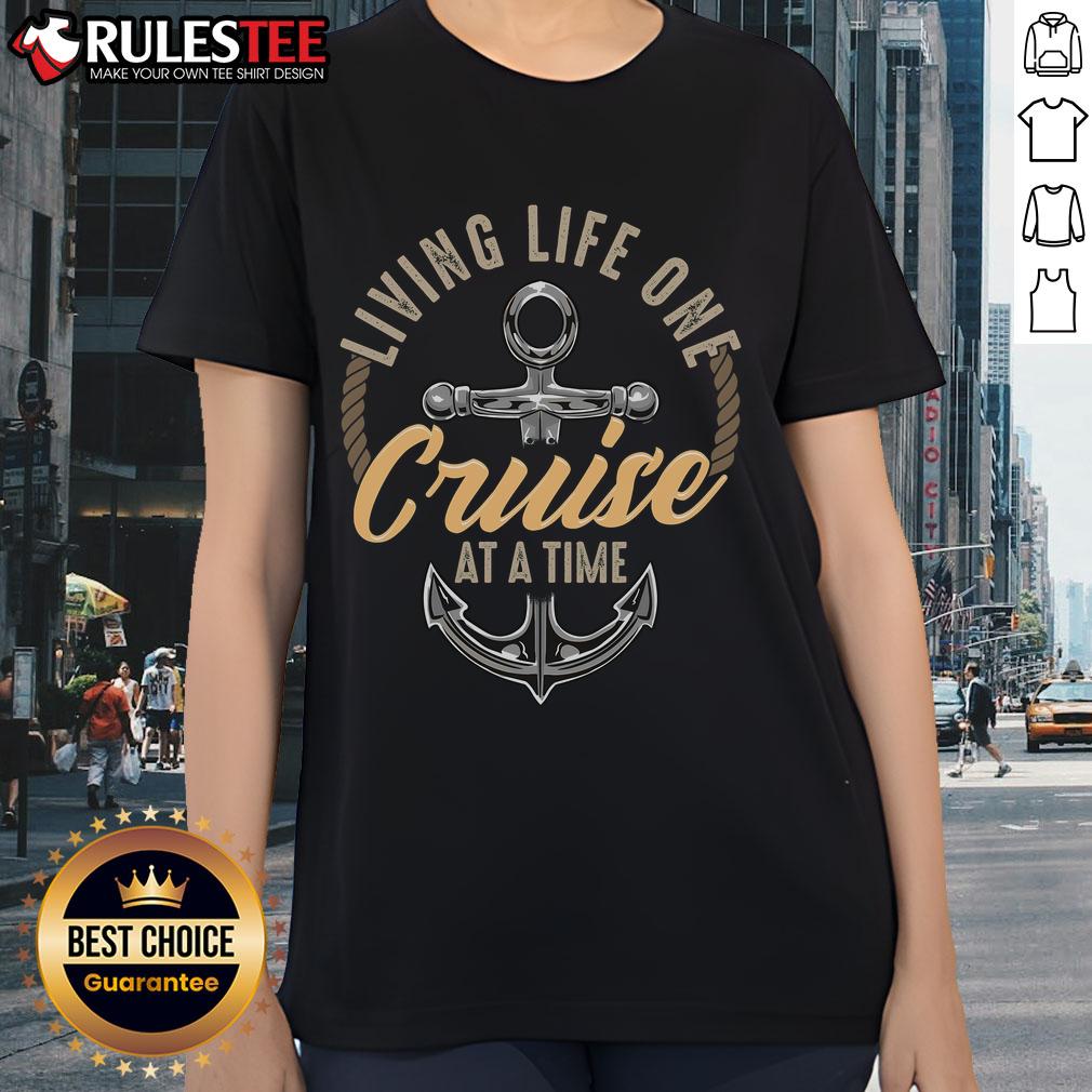 Cute Living Life One Cruise At A Time Funny Cruising Ship T-Shirt - Image 3