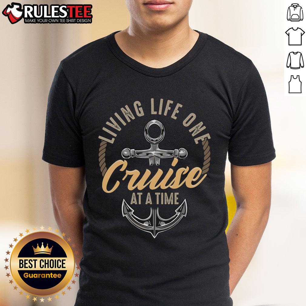 Cute Living Life One Cruise At A Time Funny Cruising Ship T-Shirt