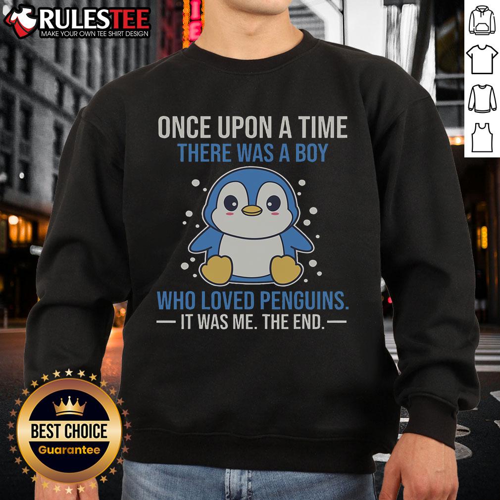 Cute Once Upon A Time There Was A Boy Who Loved Penguins T-Shirt - Image 5