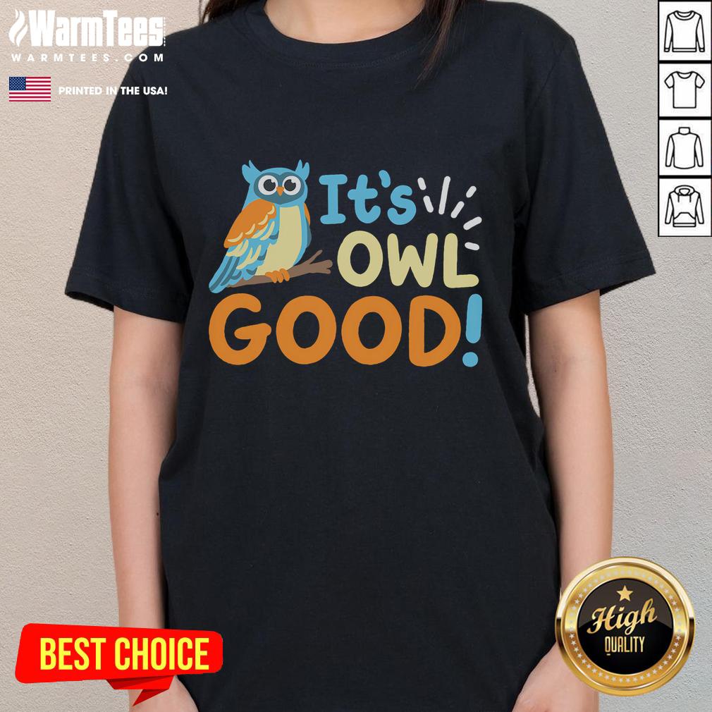 Cute Owl Owls It's Owl Good T-Shirt - Image 3