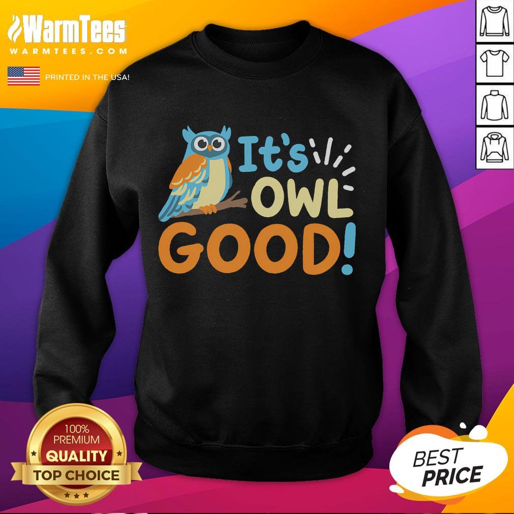 Cute Owl Owls It's Owl Good T-Shirt - Image 5