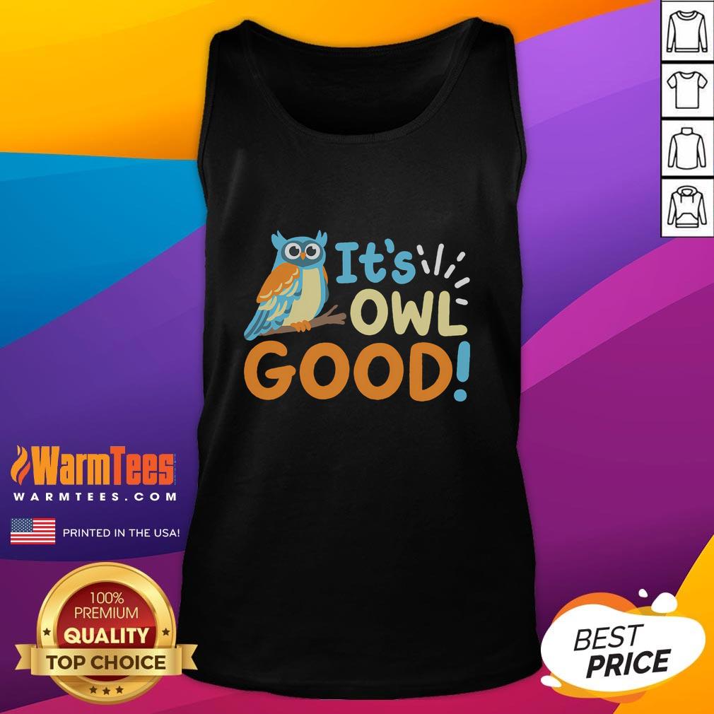 Cute Owl Owls It's Owl Good T-Shirt - Image 4