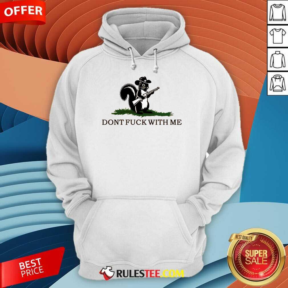Cute Peanut The Squirrel Don't Fck With Me 2024 T-Shirt - Image 5