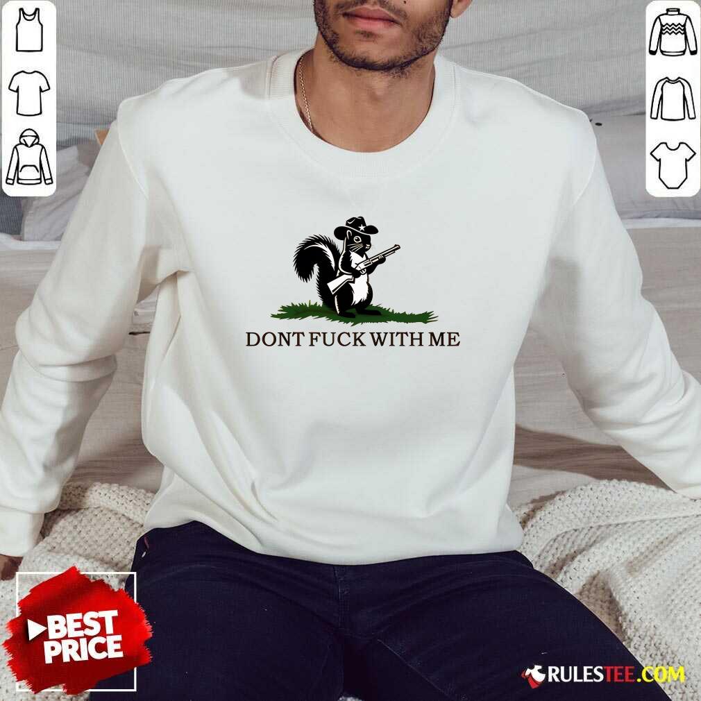 Cute Peanut The Squirrel Don't Fck With Me 2024 T-Shirt - Image 4