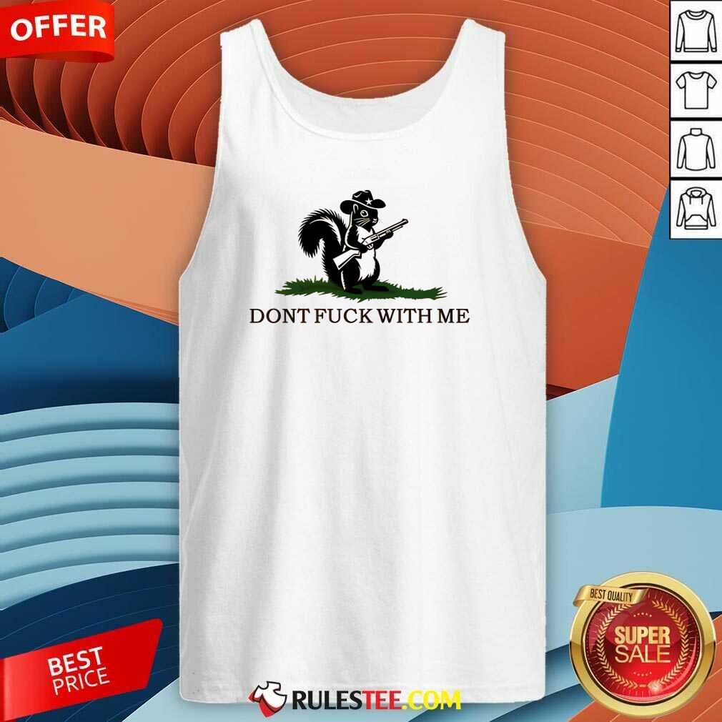 Cute Peanut The Squirrel Don't Fck With Me 2024 T-Shirt - Image 3