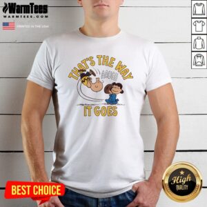 Cute Peanuts That's The Way It Goes T-Shirt