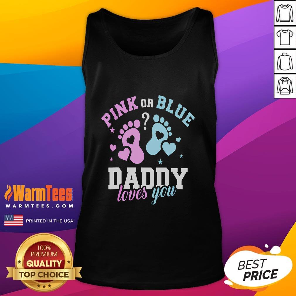 Cute Pink Or Blue Gender Reveal Daddy Loves You T-Shirt - Image 4