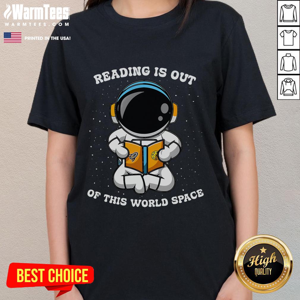 Cute Reading Is Out Of This World Space Astronaut Reading T-Shirt - Image 3
