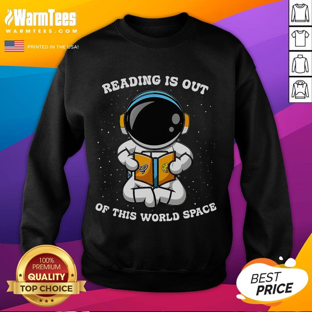 Cute Reading Is Out Of This World Space Astronaut Reading T-Shirt - Image 5