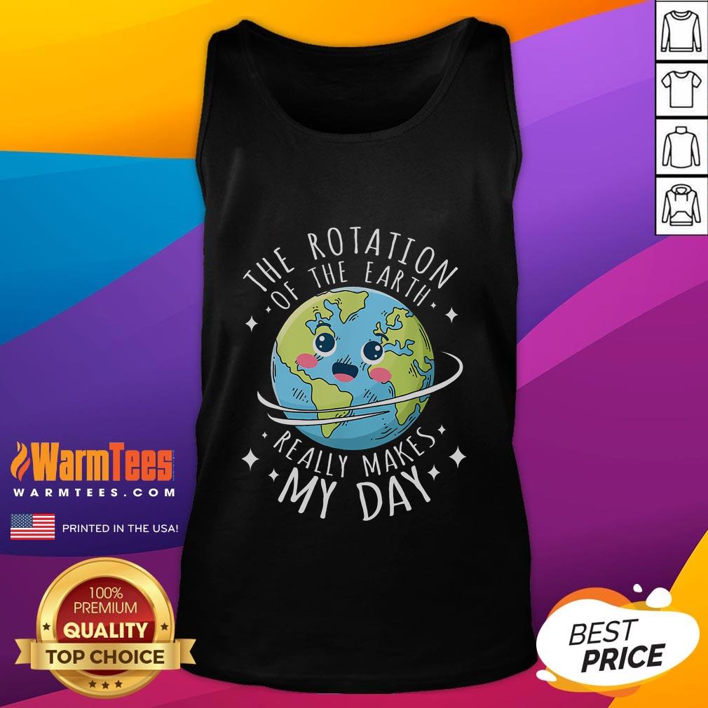 Cute Rotation Of The Earth Makes My Day Science T-Shirt - Image 4