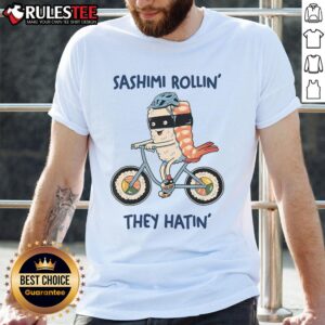 Cute Sashimi Rollin They Hatin Bicycle T-Shirt