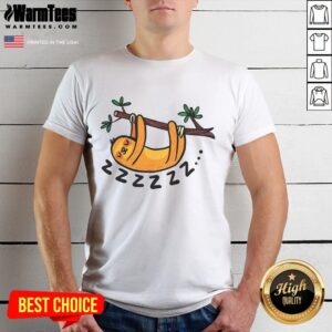 Cute Sleep Like A Sloth T-Shirt
