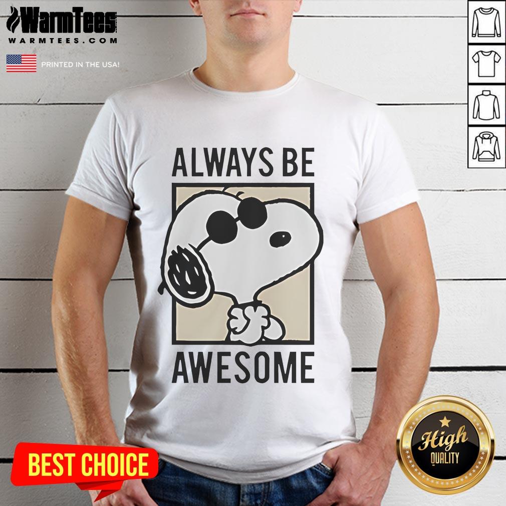 Cute Snoopy Always Be Awesome T-Shirt