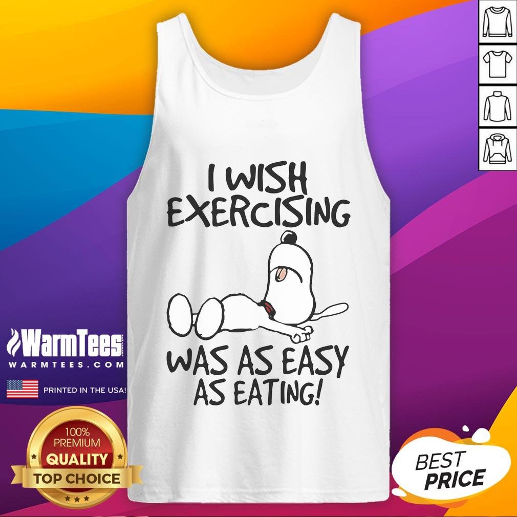 Cute Snoopy I Wish Exercising Was As Easy As Eating T-Shirt - Image 4