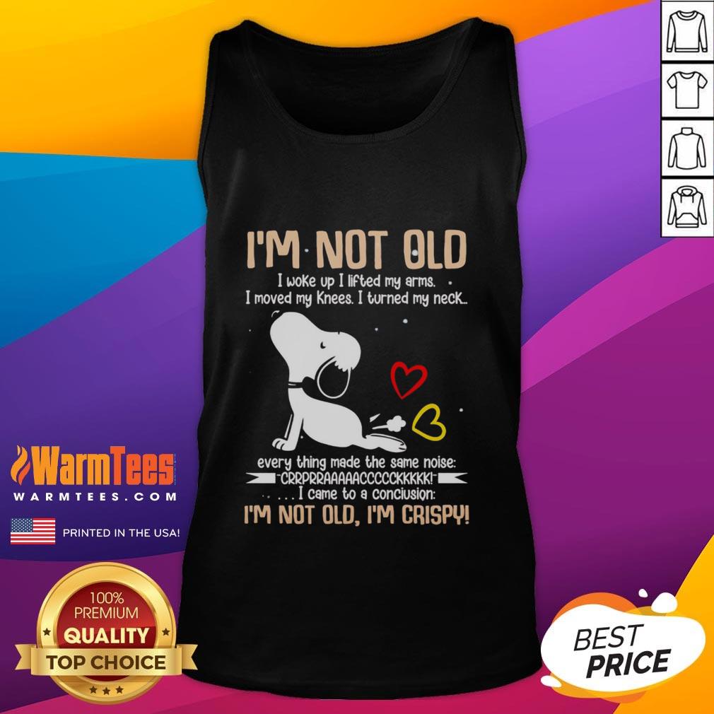 Cute Snoopy I'm Not Old I Woke Up I Lifted My Arms I Moved My Knees I Turned My Neck T-Shirt - Image 4