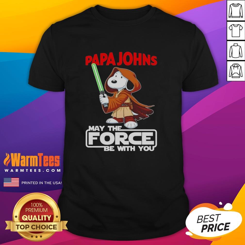 Cute Snoopy Papa Johns Pizza And Shop May The Force Be With You T-Shirt