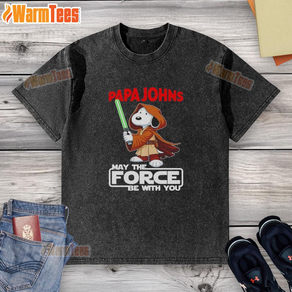 Cute Snoopy Papa Johns Pizza And Shop May The Force Be With You T-Shirt - Image 6